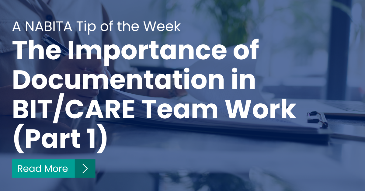 The Importance of Documentation in BIT/CARE Team Work (Part 1)