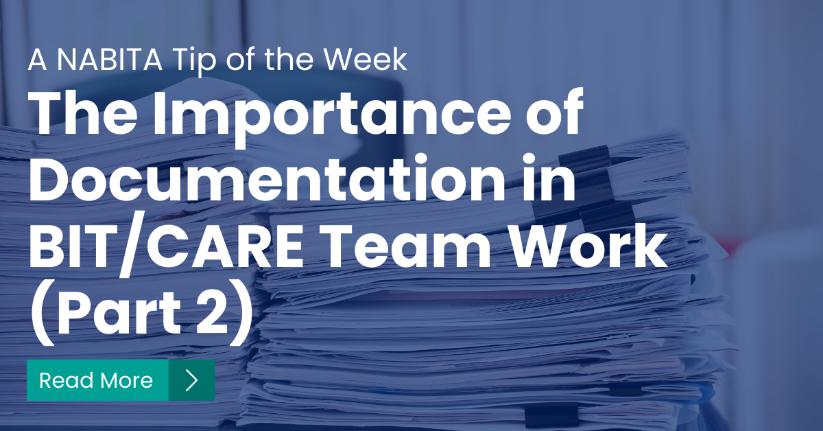 The Importance of Documentation in BIT/CARE Team Work (Part 2)