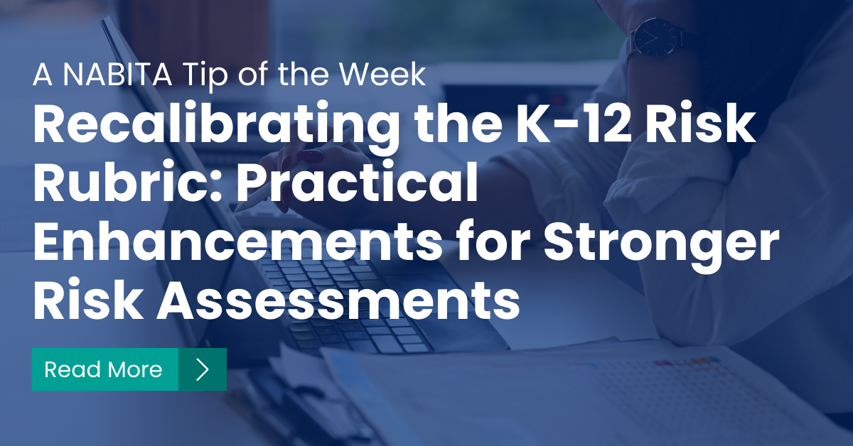 Recalibrating the K-12 Risk Rubric: Practical Enhancements for Stronger Risk Assessments