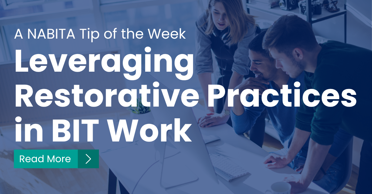 Leveraging Restorative Practices in BIT Work