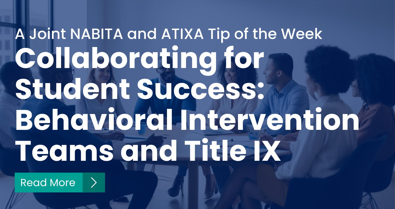 Collaborating for Student Success: Behavioral Intervention Teams and Title IX