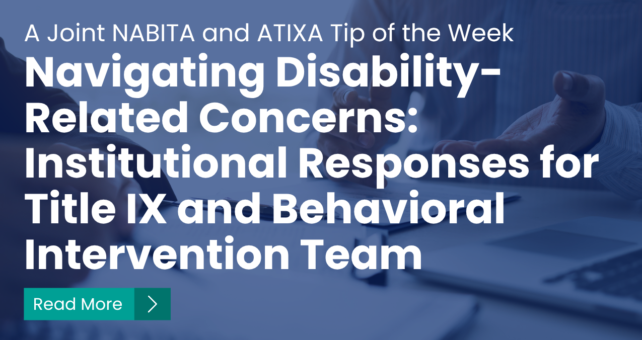 Navigating Disability-Related Concerns: Institutional Responses for Title IX and Behavioral Intervention Teams