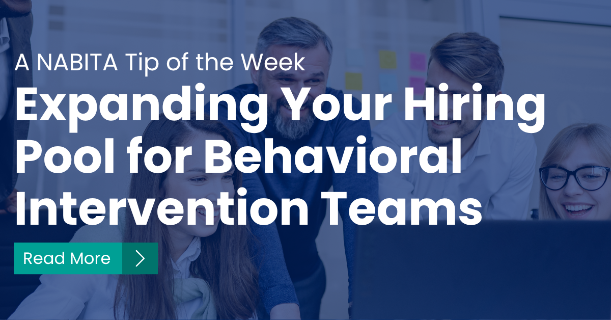 Expanding Your Hiring Pool for Behavioral Intervention Teams