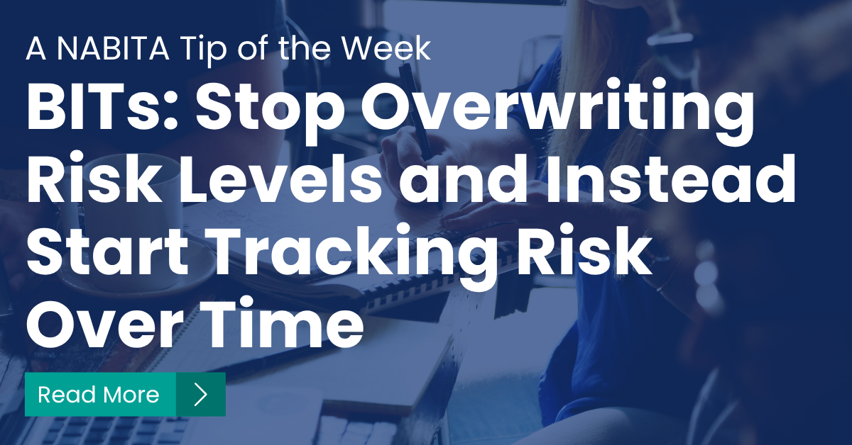 BITs: Stop Overwriting Risk Levels and Instead Start Tracking Risk Over Time